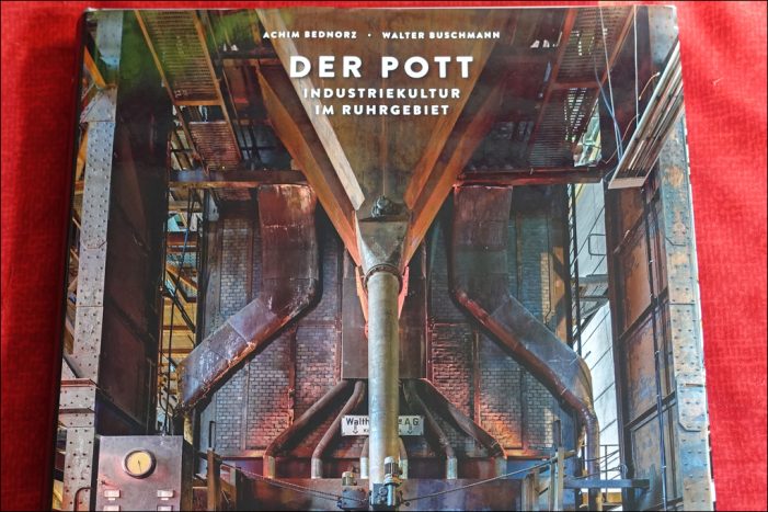 Buchtipp: „Der Pott“ zeigt prachtvolle Seiten der Industriekultur im Ruhrgebiet