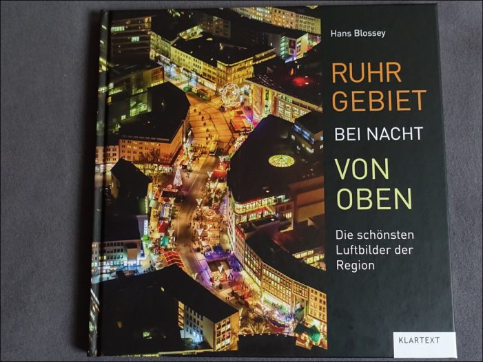 Büchertipp: Fotobildband „Ruhrgebiet bei Nacht von oben“ von Hans Blossey im Klartext Verlag Büchertipp: Fotobildband „Ruhrgebiet bei Nacht von oben“ von Hans Blossey im Klartext Verlag