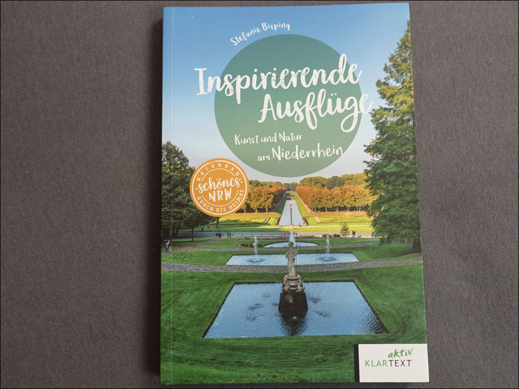 Inspirierende Ausflüge Kunst und Natur am Niederrhein im Klartext Verlag