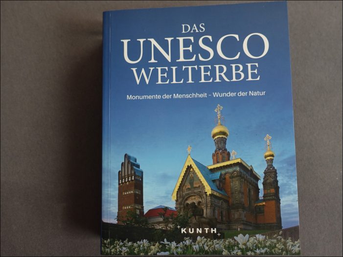Lektüretipp: Das UNESCO Welterbe – Monumente der Menschheit – Wunder der Natur Lektüretipp: Das UNESCO Welterbe – Monumente der Menschheit – Wunder der Natur