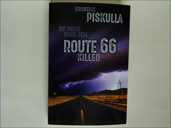 Lektüretipp: „Die Suche nach dem Route 66 Killer“ von Christian Piskulla Lektüretipp: „Die Suche nach dem Route 66 Killer“ von Christian Piskulla